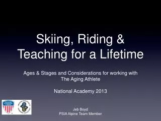 Skiing, Riding &amp; Teaching for a Lifetime