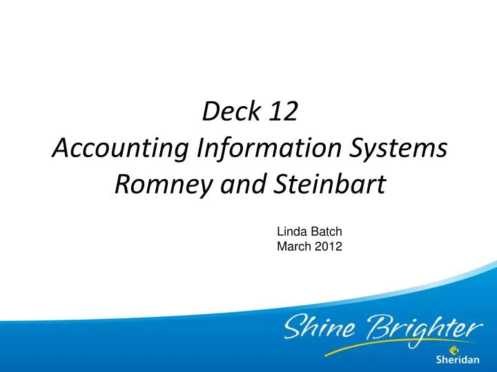 deck 12 accounting information systems romney and steinbart