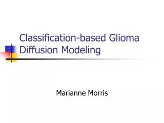 Classification-based Glioma Diffusion Modeling