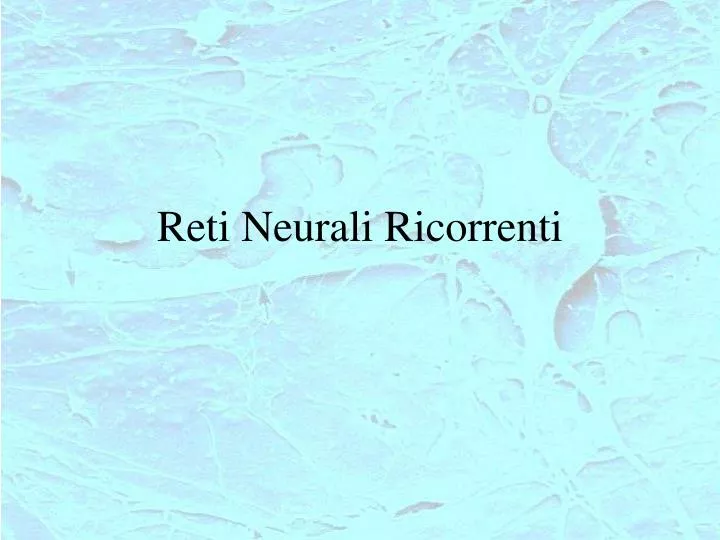 reti neurali ricorrenti