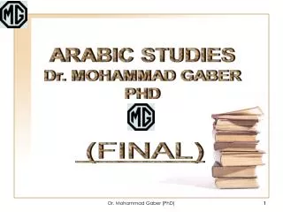 ARABIC STUDIES Dr. MOHAMMAD GABER PHD