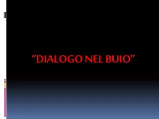 dialogo nel buio