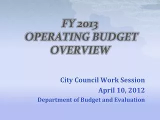 FY 2013 OPERATING BUDGET OVERVIEW
