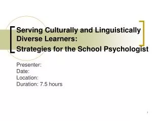 Serving Culturally and Linguistically Diverse Learners: Strategies for the School Psychologist