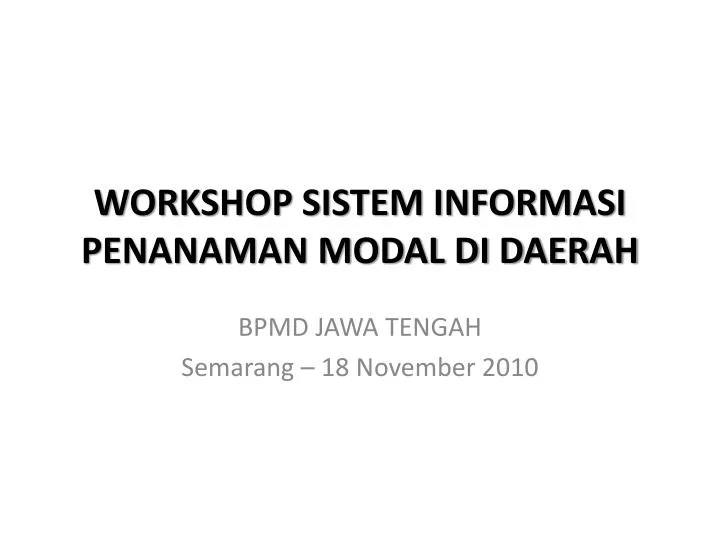 workshop sistem informasi penanaman modal di daerah