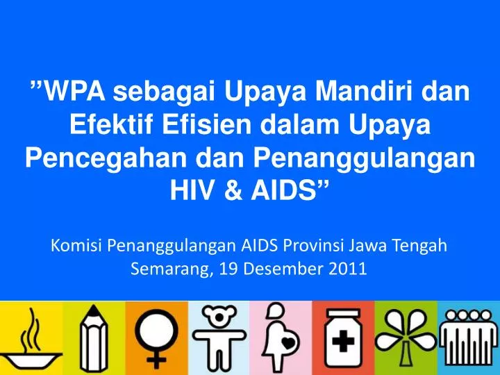 komisi penanggulangan aids provinsi jawa tengah semarang 19 desember 2011