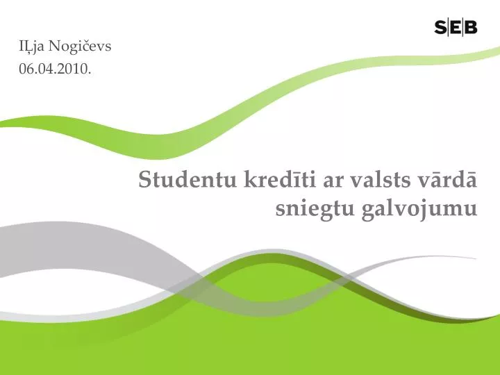 studentu kred ti ar valsts v rd sniegtu galvojumu