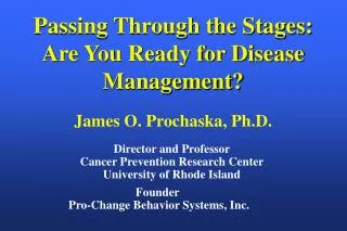 Passing Through the Stages: Are You Ready for Disease Management?