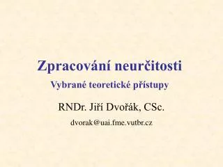 zpracov n neur itosti vybran teoretick p stupy