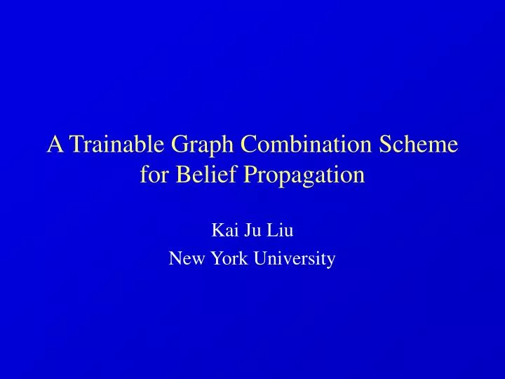 a trainable graph combination scheme for belief propagation