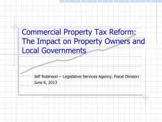 Commercial Property Tax Reform: The Impact on Property Owners and Local Governments