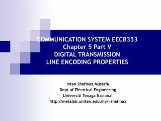 COMMUNICATION SYSTEM EECB353 Chapter 5 Part V DIGITAL TRANSMISSION LINE ENCODING PROPERTIES