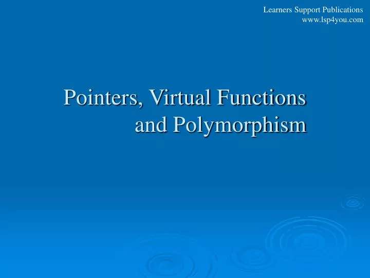 pointers virtual functions and polymorphism