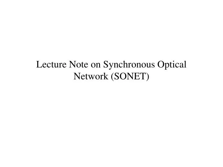 lecture note on synchronous optical network sonet