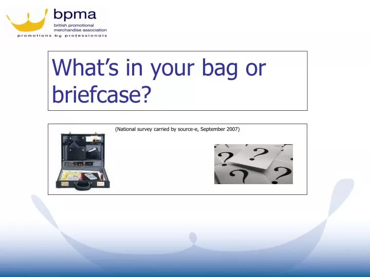what s in your bag or briefcase