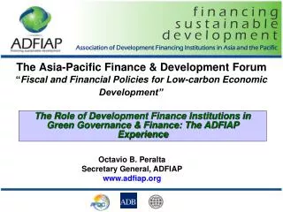The Role of Development Finance Institutions in Green Governance &amp; Finance: The ADFIAP Experience
