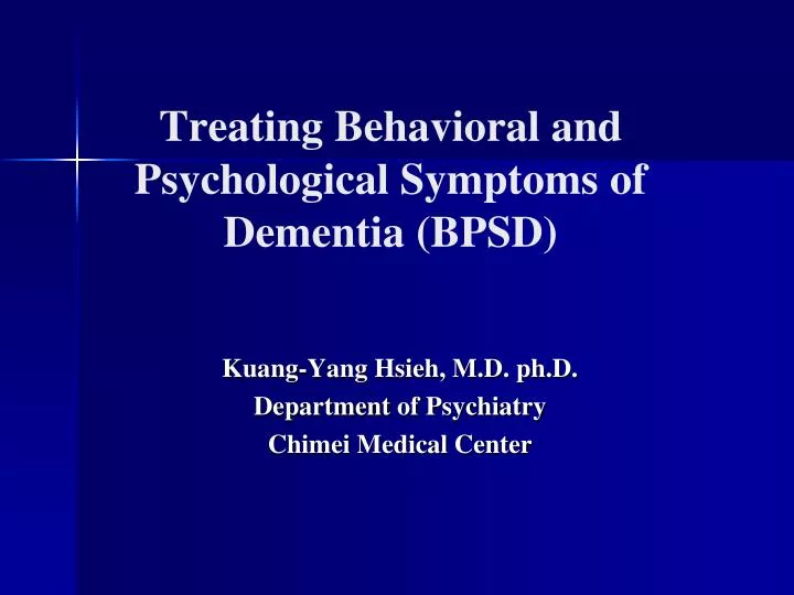 treating behavioral and psychological symptoms of dementia bpsd