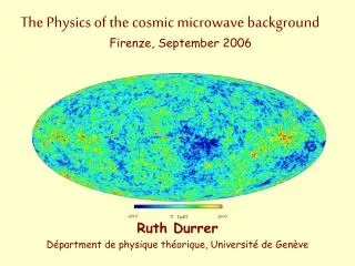 The Physics of the cosmic microwave background Firenze, September 2006