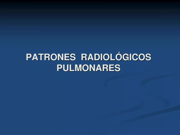 patrones radiol gicos pulmonares