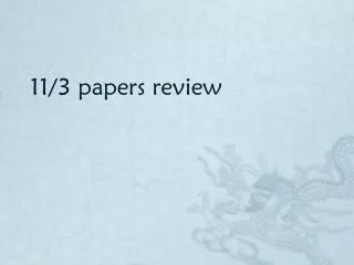 11/3 papers review