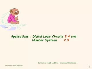 Applications : Digital Logic Circuits 2.4 and Number Systems 2.5