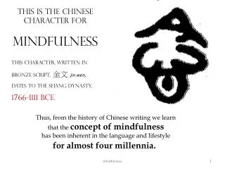 This is the Chinese character for Mindfulness