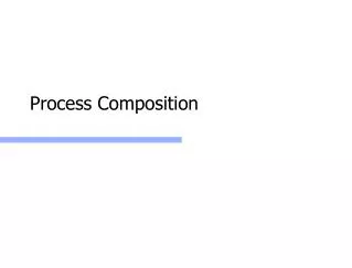 Process Composition