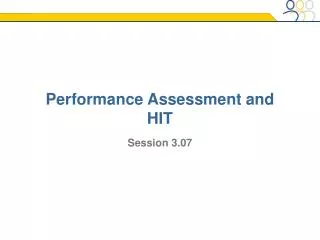Performance Assessment and HIT