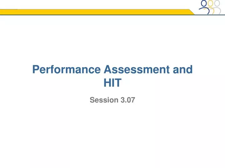 performance assessment and hit