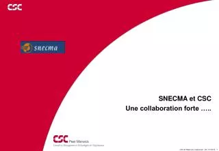 snecma et csc une collaboration forte