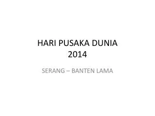 hari pusaka dunia 2014