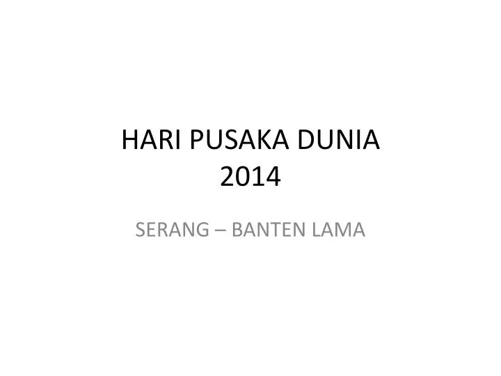 hari pusaka dunia 2014