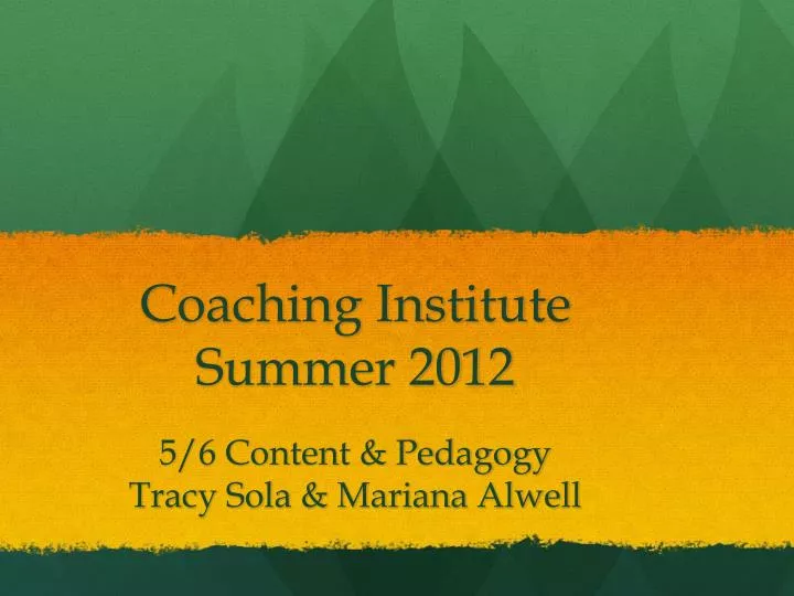 coaching institute summer 2012