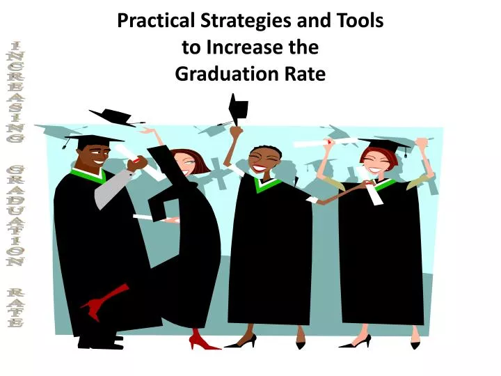 practical strategies and tools to increase the graduation rate