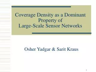 Coverage Density as a Dominant Property of Large-Scale Sensor Networks