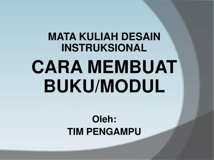 mata kuliah desain instruksional cara membuat buku modul oleh tim pengampu