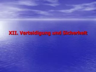 xii verteidigung und sicherheit