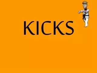 kicks