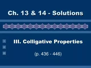 III. Colligative Properties (p. 436 - 446)