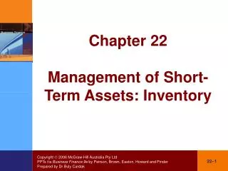 Chapter 22 Management of Short-Term Assets: Inventory