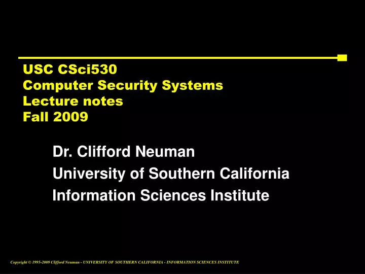 usc csci530 computer security systems lecture notes fall 2009