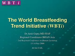 The World Breastfeeding Trend Initiative (WBT i )