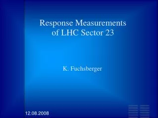 Response Measurements of LHC Sector 23