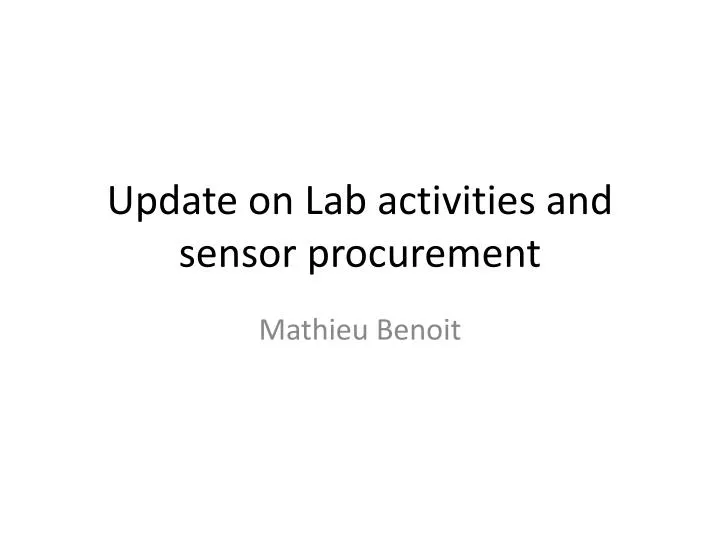 update on lab activities and sensor procurement