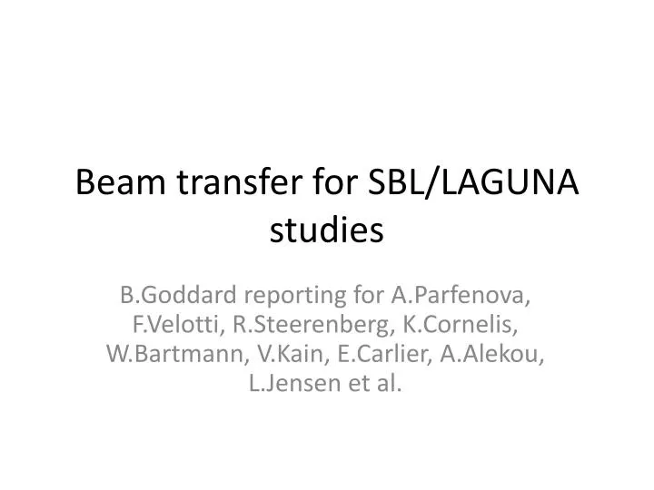 beam transfer for sbl laguna studies