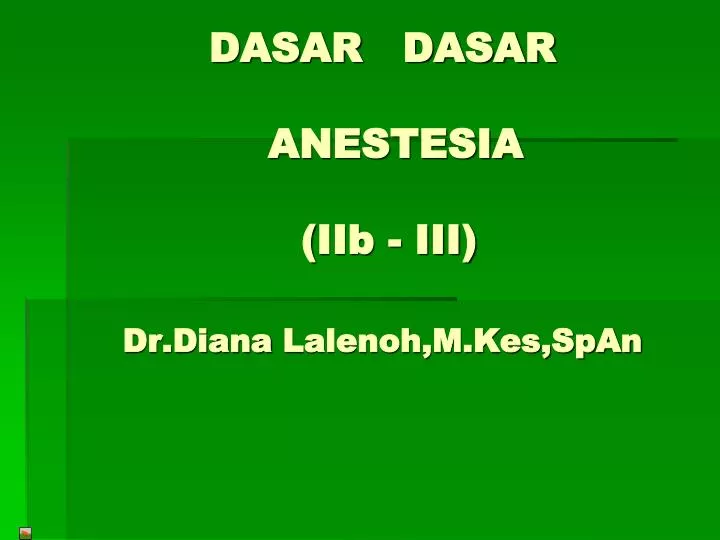 dasar dasar anestesia iib iii dr diana lalenoh m kes span