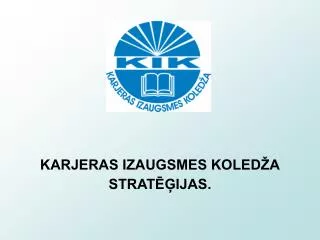 karjeras izaugsmes koled a strat ijas