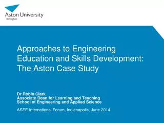 Approaches to Engineering Education and Skills Development: The Aston Case Study