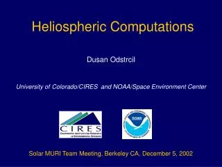 Heliospheric Computations