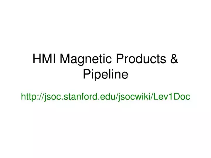 hmi magnetic products pipeline